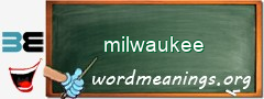 WordMeaning blackboard for milwaukee